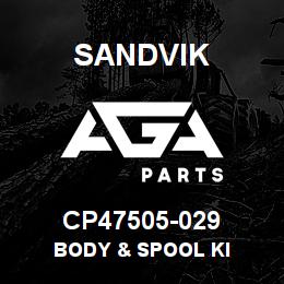 CP47505-029 Sandvik BODY & SPOOL KI | AGA Parts