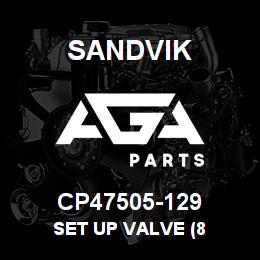 CP47505-129 Sandvik SET UP VALVE (8 | AGA Parts