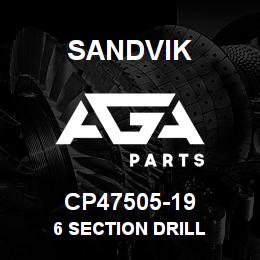CP47505-19 Sandvik 6 SECTION DRILL | AGA Parts