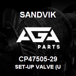 CP47505-29 Sandvik SET-UP VALVE (U | AGA Parts