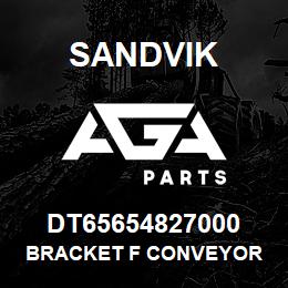 DT65654827000 Sandvik BRACKET F CONVEYOR | AGA Parts