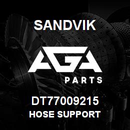 DT77009215 Sandvik HOSE SUPPORT | AGA Parts