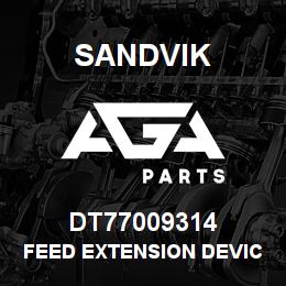 DT77009314 Sandvik FEED EXTENSION DEVICE | AGA Parts