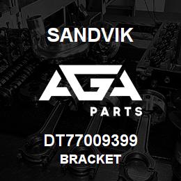 DT77009399 Sandvik BRACKET | AGA Parts