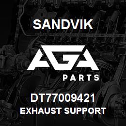 DT77009421 Sandvik EXHAUST SUPPORT | AGA Parts