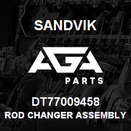 DT77009458 Sandvik ROD CHANGER ASSEMBLY LC11 | AGA Parts