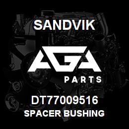 DT77009516 Sandvik SPACER BUSHING | AGA Parts