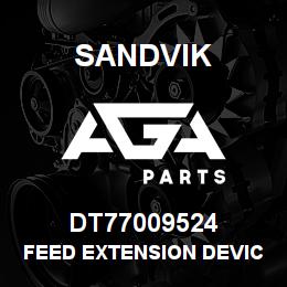 DT77009524 Sandvik FEED EXTENSION DEVICE | AGA Parts
