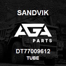 DT77009612 Sandvik TUBE | AGA Parts