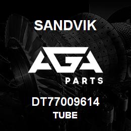DT77009614 Sandvik TUBE | AGA Parts