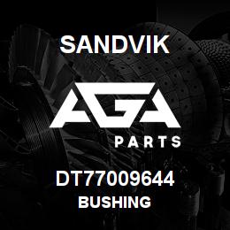DT77009644 Sandvik BUSHING | AGA Parts