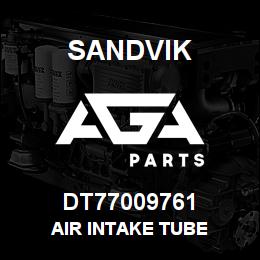 DT77009761 Sandvik AIR INTAKE TUBE | AGA Parts