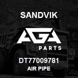 DT77009781 Sandvik AIR PIPE | AGA Parts