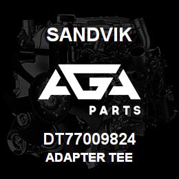 DT77009824 Sandvik ADAPTER TEE | AGA Parts