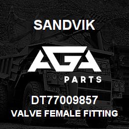 DT77009857 Sandvik VALVE FEMALE FITTING M10 | AGA Parts
