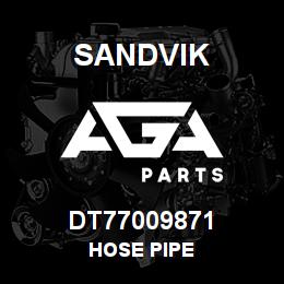 DT77009871 Sandvik HOSE PIPE | AGA Parts