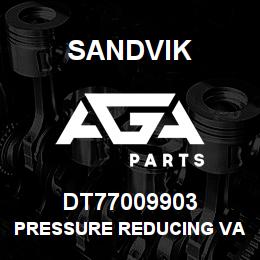 DT77009903 Sandvik PRESSURE REDUCING VALVE | AGA Parts