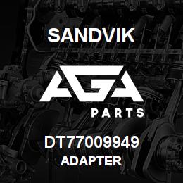 DT77009949 Sandvik ADAPTER | AGA Parts
