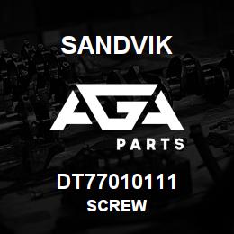 DT77010111 Sandvik SCREW | AGA Parts