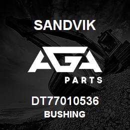 DT77010536 Sandvik BUSHING | AGA Parts