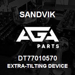 DT77010570 Sandvik EXTRA-TILTING DEVICE (DIVERGENCY) | AGA Parts