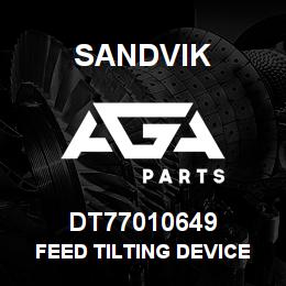 DT77010649 Sandvik FEED TILTING DEVICE | AGA Parts