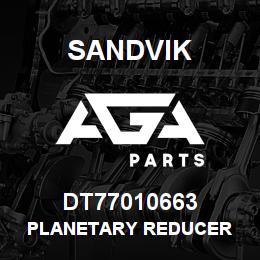 DT77010663 Sandvik PLANETARY REDUCER | AGA Parts