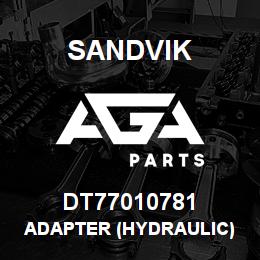 DT77010781 Sandvik ADAPTER (HYDRAULIC) | AGA Parts