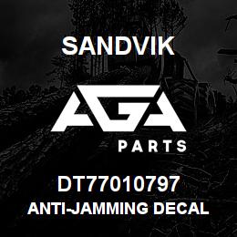 DT77010797 Sandvik ANTI-JAMMING DECAL | AGA Parts