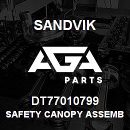 DT77010799 Sandvik SAFETY CANOPY ASSEMBLY | AGA Parts