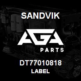 DT77010818 Sandvik LABEL | AGA Parts