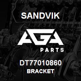 DT77010860 Sandvik BRACKET | AGA Parts