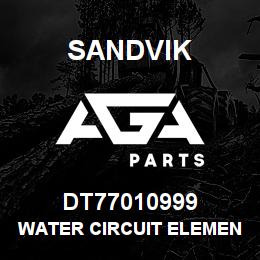 DT77010999 Sandvik WATER CIRCUIT ELEMENT | AGA Parts