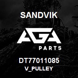 DT77011085 Sandvik V_PULLEY | AGA Parts