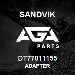 DT77011155 Sandvik ADAPTER | AGA Parts