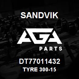 DT77011432 Sandvik TYRE 300-15 | AGA Parts