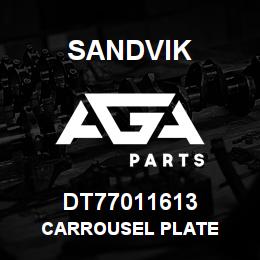 DT77011613 Sandvik CARROUSEL PLATE | AGA Parts