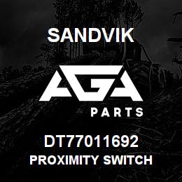DT77011692 Sandvik PROXIMITY SWITCH | AGA Parts