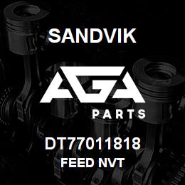 DT77011818 Sandvik FEED NVT | AGA Parts