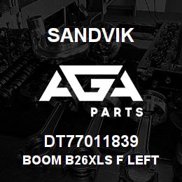 DT77011839 Sandvik BOOM B26XLS F LEFT | AGA Parts