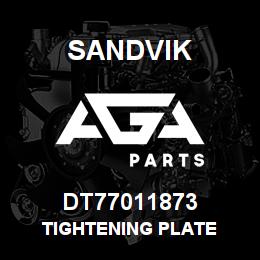 DT77011873 Sandvik TIGHTENING PLATE | AGA Parts