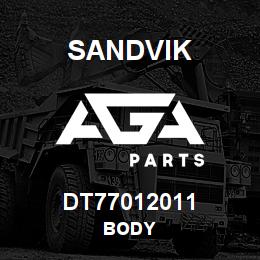 DT77012011 Sandvik BODY | AGA Parts