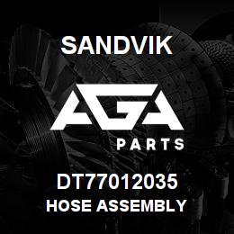 DT77012035 Sandvik HOSE ASSEMBLY | AGA Parts
