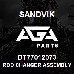 DT77012073 Sandvik ROD CHANGER ASSEMBLY | AGA Parts