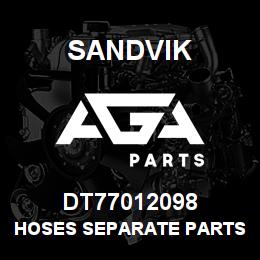 DT77012098 Sandvik HOSES SEPARATE PARTS | AGA Parts