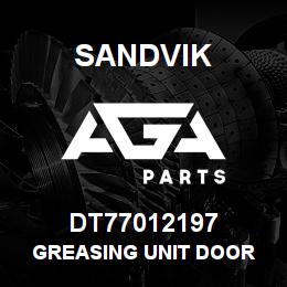 DT77012197 Sandvik GREASING UNIT DOOR | AGA Parts