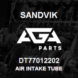 DT77012202 Sandvik AIR INTAKE TUBE | AGA Parts
