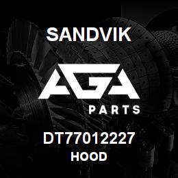 DT77012227 Sandvik HOOD | AGA Parts