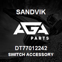 DT77012242 Sandvik SWITCH ACCESSORY | AGA Parts
