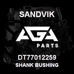 DT77012259 Sandvik SHANK BUSHING | AGA Parts